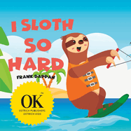 I sloth so hard.