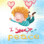 I Snoop On My Peace: A Children's Book on Positivity and Mindfulness for Preschool and Grade 1 Kids, Ages 4-6