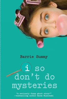 I So Don't Do Mysteries - Summy, Barrie