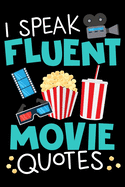 I Speak Fluent Movie Quote: 120 Seiten (6x9 Zoll) Notizbuch Kariert f?r Filmliebhaber Freunde I Movie Kariertes Notizheft I Serien Notizblock I Filme Notizplaner