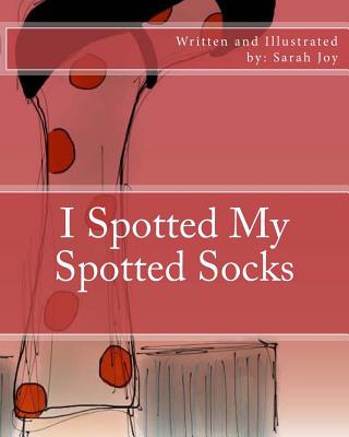 I Spotted My Spotted Socks - Joy, Sarah