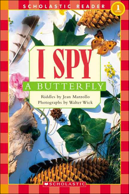 I Spy a Butterfly - Marzollo, Jean, and Wick, Walter (Photographer)