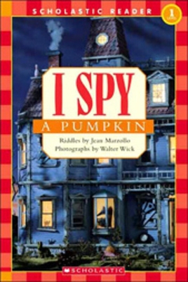 I Spy a Pumpkin (Scholastic Reader, Level 1) - Marzollo, Jean, and Wick, Walter (Photographer)