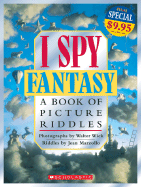 I Spy: Fantasy: A Book of Picture Riddles