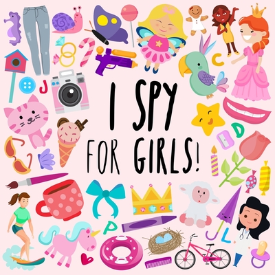 I Spy - For Girls!: A Fun Guessing Game for 3-5 Year Olds - Books, Webber