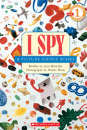 I Spy (Scholastic Reader, Level 1): 4 Picture Riddle Books