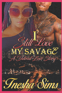 I Still Love My Savage: A Detroit Love Story