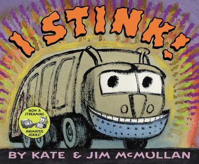 I Stink! - McMullan, Kate