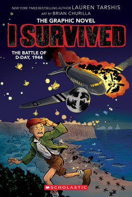 I Survived the Battle of D-Day, 1944 (I Survived Graphic Novel #9) - Tarshis, Lauren