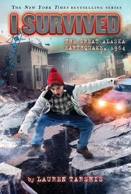 I Survived the Great Alaska Earthquake, 1964 (I Survived #23) - Tarshis, Lauren