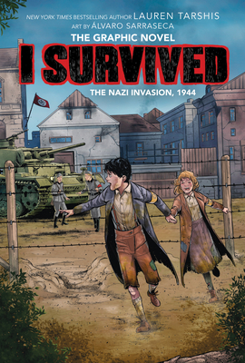 I Survived the Nazi Invasion, 1944: A Graphic Novel (I Survived Graphic Novel #3): Volume 3 - Tarshis, Lauren, and Ball, Georgia (Adapted by)