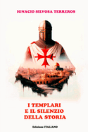 I Templari e il Silenzio della Storia