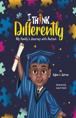 I Think Differently My family's Journey with Autism - Barron, Kylen S