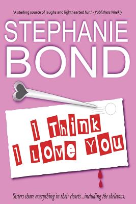 I Think I Love You - Bond, Stephanie