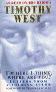 I Think I'm Here - Where are You? - West, Timothy