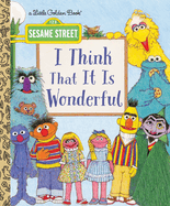 I Think That It Is Wonderful (Sesame Street)