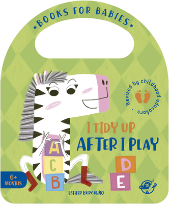 I Tidy Up After I Play - Burgueo, Esther
