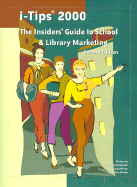 i-Tips 2000: The Insider's Guide to School & Library Marketing