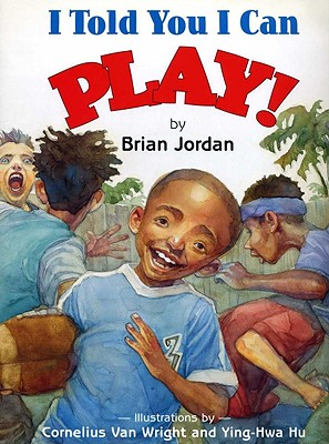 I Told You I Can Play! - Jordan, Brian, Dr.