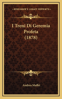 I Treni Di Geremia Profeta (1878) - Maffei, Andrea (Translated by)