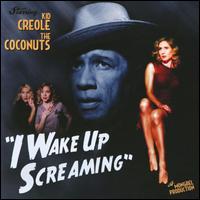 I Wake Up Screaming - Kid Creole & the Coconuts