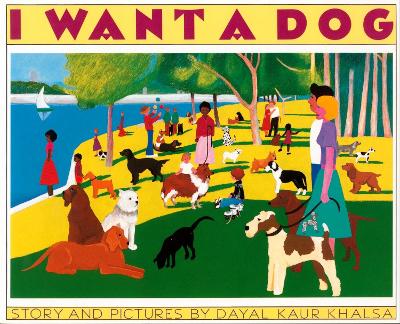 I Want a Dog - Khalsa, Dayal Kaur