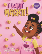 I Want MASKIT!: A Fun and Cute Children's Biscuit Story Full of First Words and Sight Words to Help Little Ones Learn to Talk and Read.