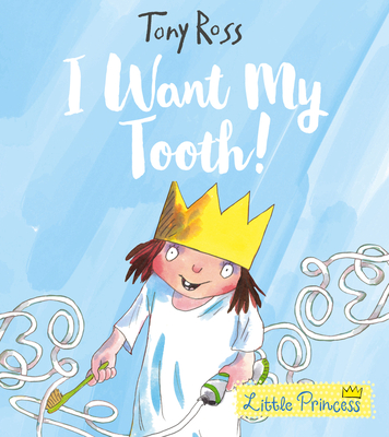 I Want My Tooth! - Ross, Tony
