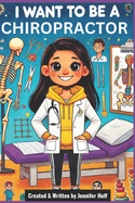 I Want to Be a Chiropractor