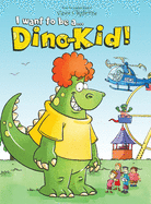 I want to be a Dino-Kid!