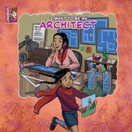I Want To Be An Architect: Inspiring Creativity in Kids