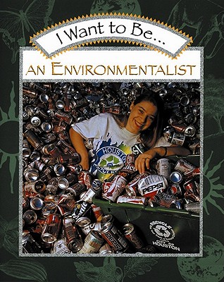 I Want to Be an Environmentalist - Maze, Stephanie