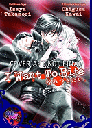 I Want to Bite (Yaoi Novel)