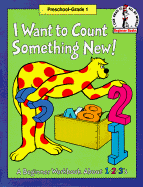I Want to Count Something New: A Beginner Workbook about 1,2,3's