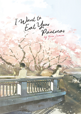 I Want to Eat Your Pancreas (Light Novel) - Sumino, Yoru