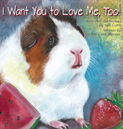 I Want You to Love Me, Too!