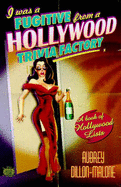 I Was a Fugitive from a Hollywood Trivia Factory: Book of Hollywood Lists