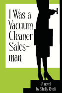 I Was a Vacuum Cleaner Salesman