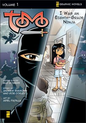 I Was an Eighth-Grade Ninja - Rogers, Bud (Series edited by), and Simmons, Andrew, and Corley, Rob (Creator)