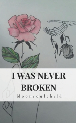 I Was Never Broken - Sheehan, Sara