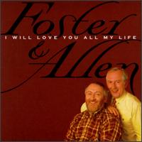 I Will Love You All My Life - Foster & Allen