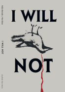 I Will Not