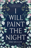 I Will Paint the Night