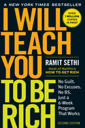 I Will Teach You to Be Rich, Second Edition: No Guilt. No Excuses. No Bs. Just a 6-Week Program That Works