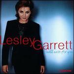 I Will Wait for You - Lesley Garrett