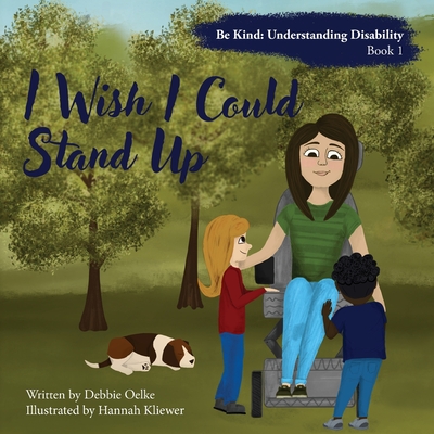 I Wish I Could Stand Up - Oelke, Debbie