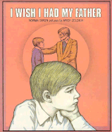 I Wish I Had My Father