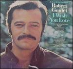 I Wish You Love - Robert Goulet