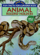 I Wonder Which Snake Is the Longest: And Other Neat Facts about Animal Records - Donati, Annabelle, and Western Publishing Co