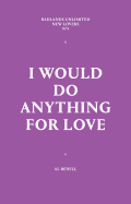 I Would Do Anything for Love
